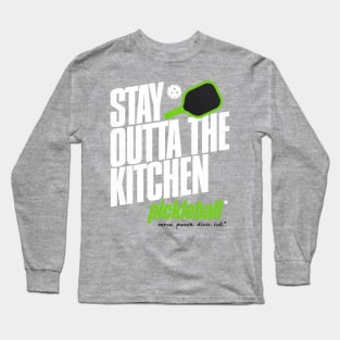 Stay Outta the Kitchen Pickleball Humor Long Sleeve T-Shirt